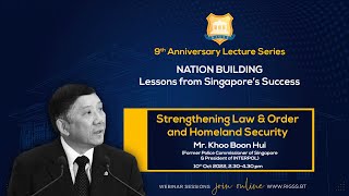 Strengthening Law and Order and Homeland Security by Mr. Khoo Boon Hui