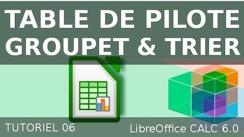 Tutoriel 06  - table de pilote - grouper et trier