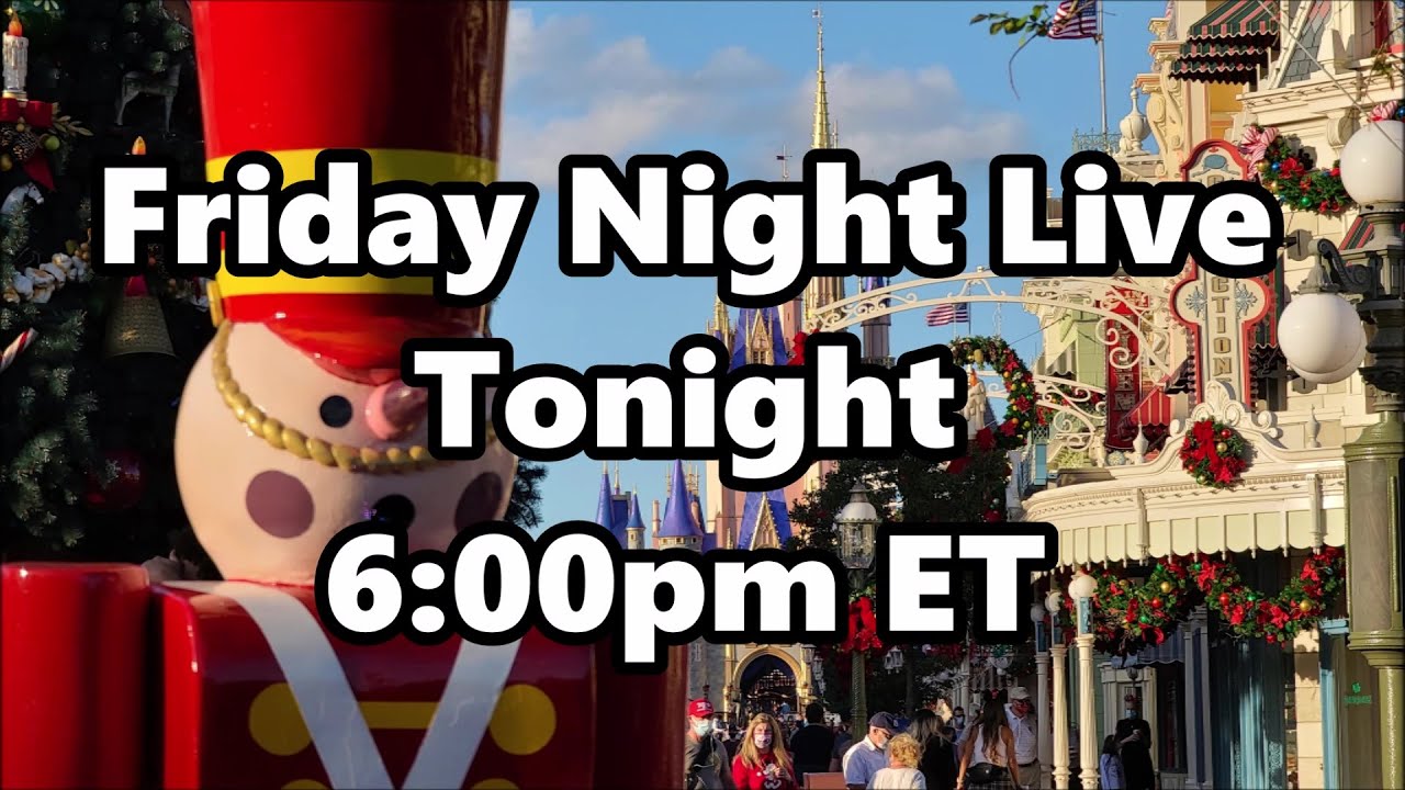 Friday Night Live Stream Announcement - 11-12-21 - Walt Disney World