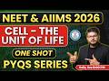 Cell: The Unit of Life PYQs | NEET & AIIMS 2026 Biology One Shot #neet2026 #aiims2026 #cellbiology