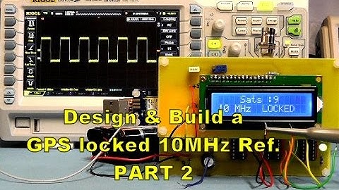 Scullcom Hobby Electronics #37 - Design & Build a GPS locked Freq. Part 2