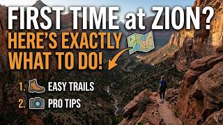 First Time at Zion? Here's Exactly What to Do