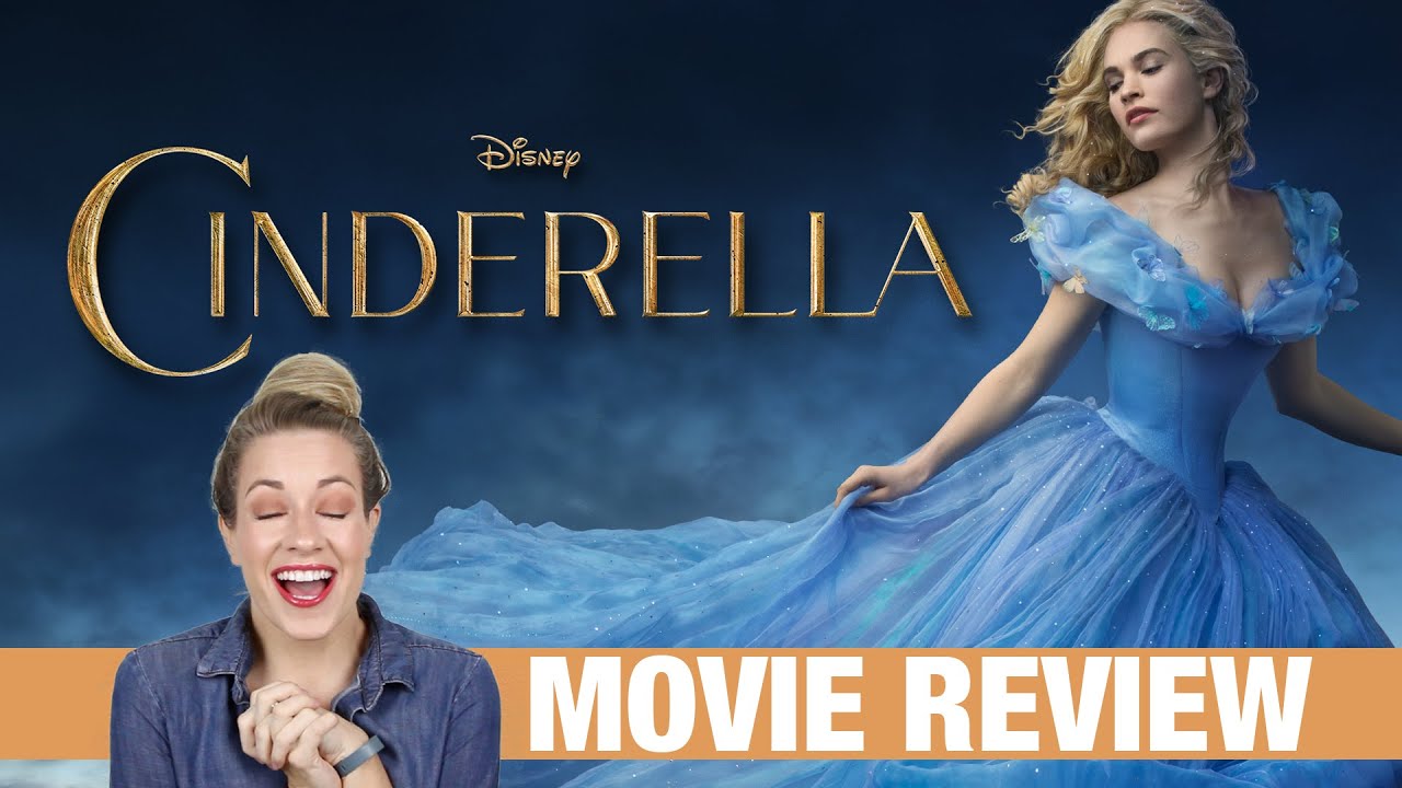 CINDERELLA 2015 Live-Action Movie Review