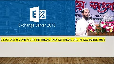 9 Lecture 9 Configure Internal and External URL in Exchange 2016 #Exchange #Server #URL #Error