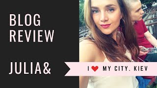 Blog review. My story. What to see, what to eat in Kiev. Ukrainian lifestyle.