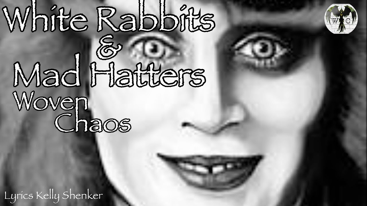 White Rabbits & Mad Hatters, Alice in Wonderland song, Woven Chaos ...