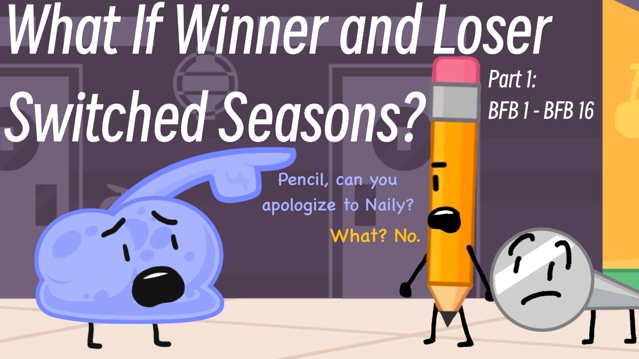 BFB: What If Winner and Loser Switched Seasons? (BFB 1 - BFB 16)