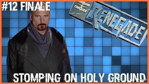Command and Conquer: Renegade | Mission 12 [FINALE] - STOMPING ON HOLY GROUND
