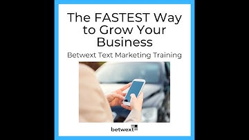 Betwext Text Marketing Training Video 1