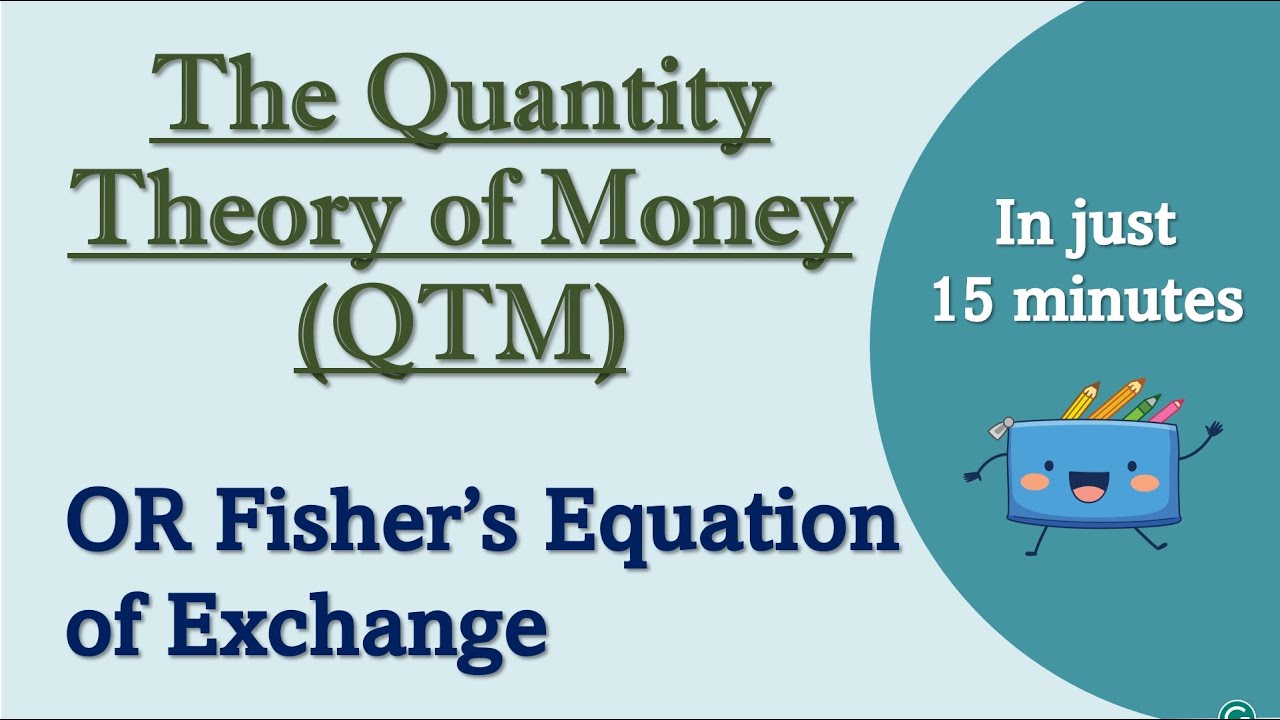 Quantity Theory of Money & Fisher’s Equation of Exchange Explained