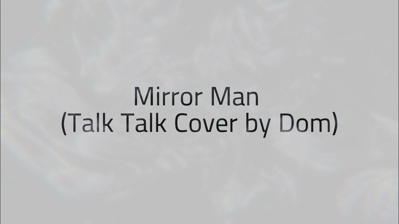 DumbDemon Mirror Man (Talk Talk Cover) YouTube