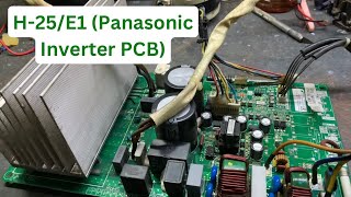 Panasonic Inverter AC PCB Repair | H25 Error | E1 Error | Air Purifier & Indoor Fan Motor Issue