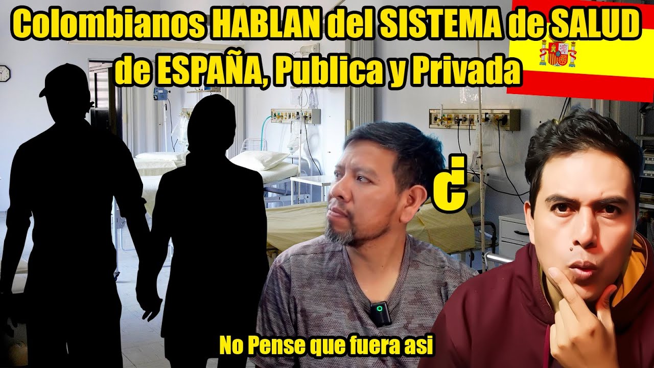 😯Colombianos HABLAN del Sistema de SALUD DE ESPAÑA del Privado y Publico mexicanos reacción a España