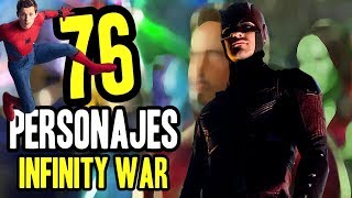 Los 76 personajes en Infinity War y cameos sorpresa (Daredevil, Spiderman-Venom)