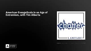 American Evangelicals in an Age of Extremism, with Tim Alberta Net Worth