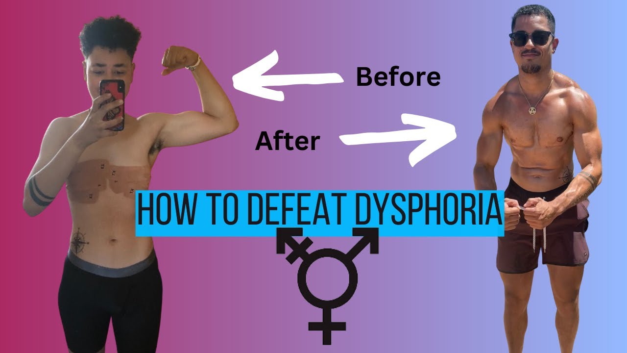 How to defeat dysphoria FTM YouTube