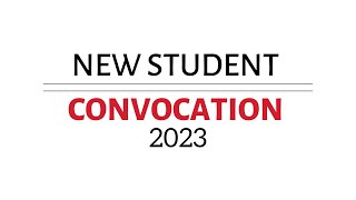 New Student Convocation 2023