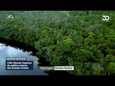 CMA discute impactos da política externa dos Estados Unidos na agenda ambiental