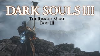 Memegirls Dark Souls: The Ringed Meme Part  3 [Finale]
