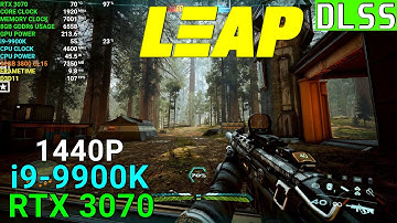 LEAP (DLSS): RTX 3070 | i9-9900K 4.6GHz | 3800MHz CL15 | 1440P