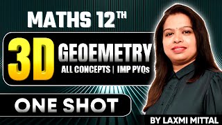 3D Geometry Class 12 — All Concepts + Important PYQs | One Shot Complete Chapter | Maths 12th
