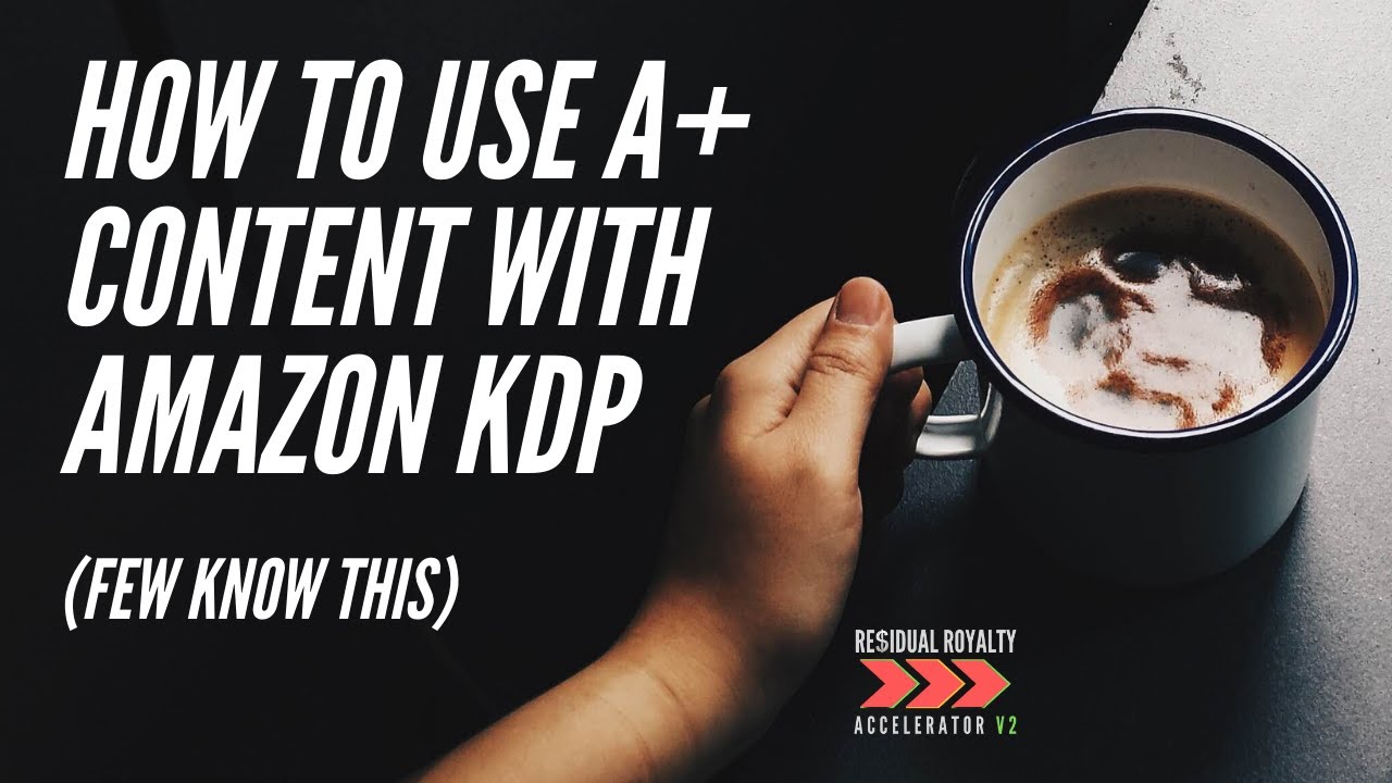 how to sell more books with a+ content on amazon kdp (tutorial) basic