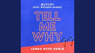 Download Lagu Tell Me Why (feat. Natasha Grano) (James Hype Remix) MP3