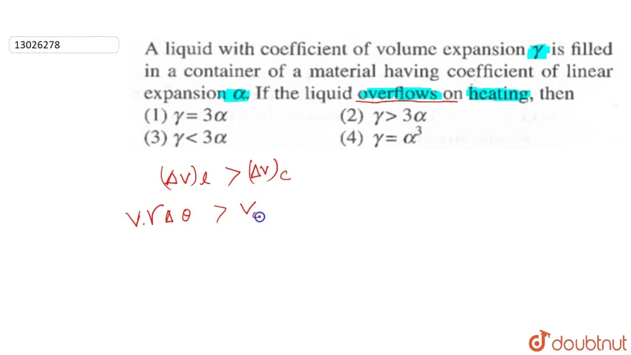 A liquid with coefficient of volume expansion gamma is filled in a container of a material havin...