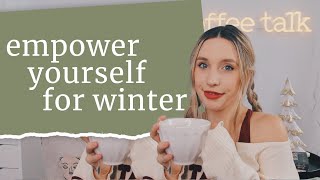 Overcome Insecurity & Dealing with Winter Blues