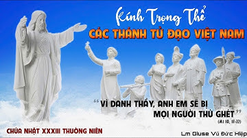Suy niệm lời Chúa, Lễ CÁC THÁNH TỬ ĐẠO VIỆT NAM