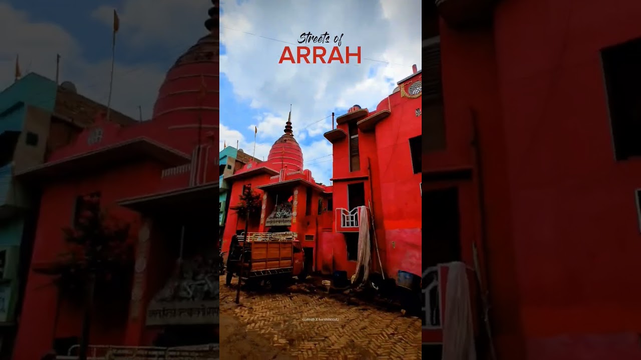Streets of Arrah | City tour | a4arrah | Bhojpur Bihar | Bihar toursim | Dagabaaz re reel