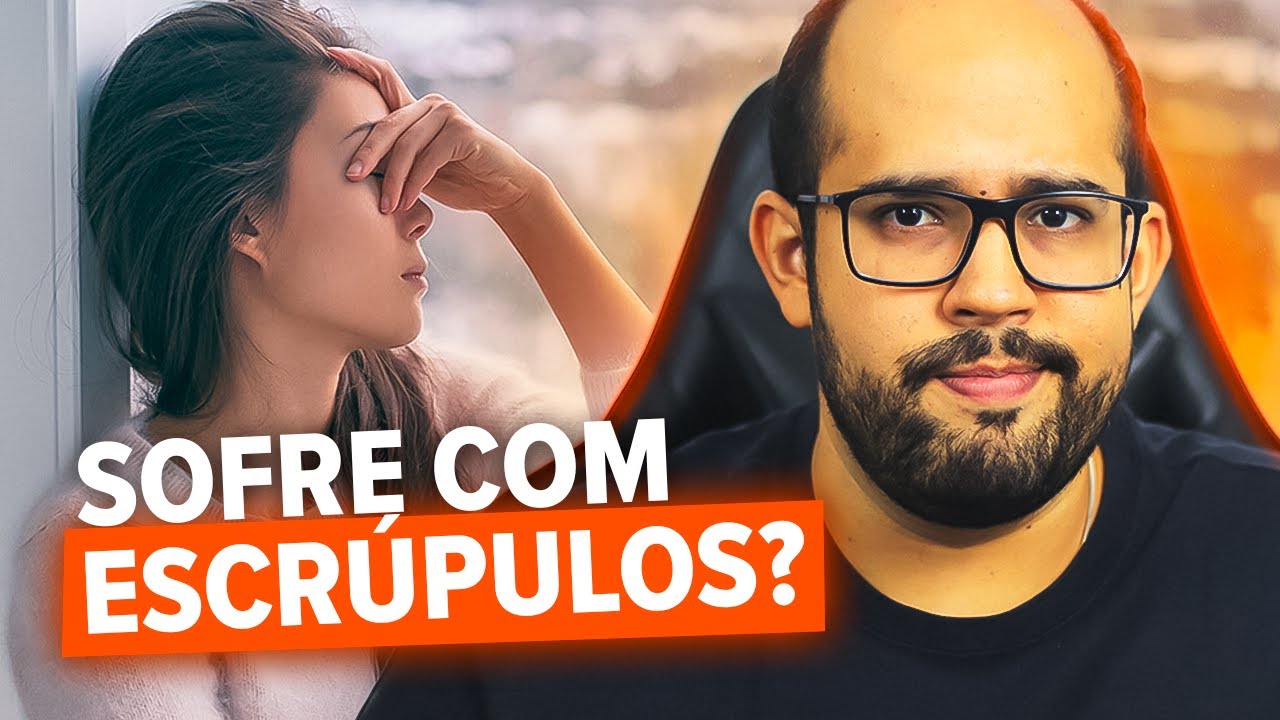 Você vence os ESCRÚPULOS se lembrar disso...