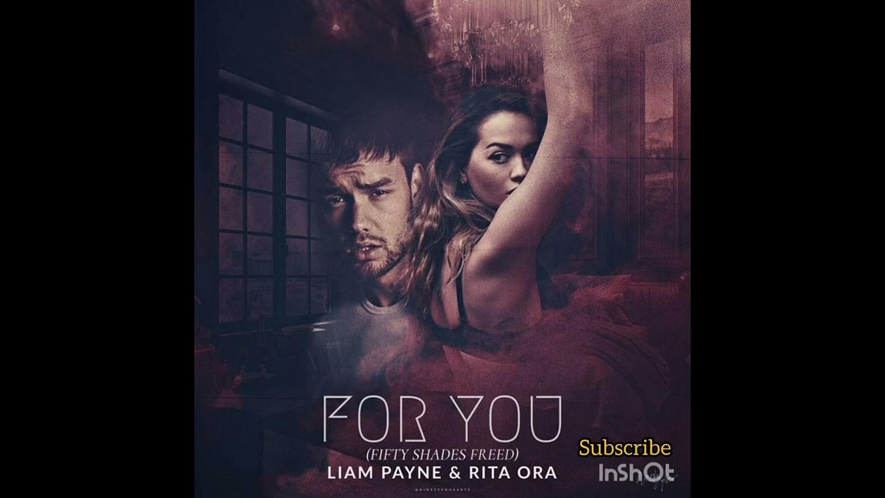 for-you-fifty-shades-freed-song-by-liam-payne-and-rita-ora-audio