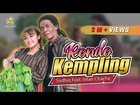 SHODIQ FEAT INTAN CHACHA - RONDO KEMPLING (Official Music Video) Kempling lho, mas