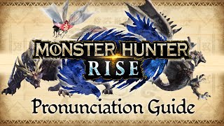 Monster Hunter Rise Pronunciation Guide