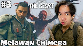Misi Semakin Susah, Awas Ada Chimera - Dying Light The Beast Indonesia Part 3 thumbnail