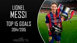 Lionel Messi ● TOP 15 Goals ● 2014/2015 HD