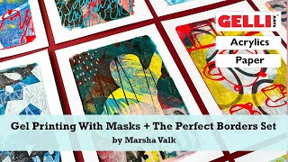 Gel Printing With Masks And The Gelli Arts® Perfect Borders Set by Marsha Valk