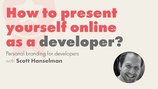 Personal Branding for Developers | How to present yourself online
