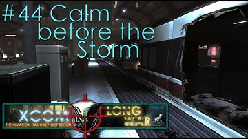 #44 Calm before the Storm - Aliens vs Redditors - Xcom Long War Ironman Impossible