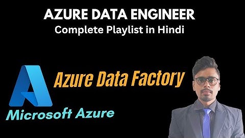 Introduction to Azure Data Factory - Data Integration Service