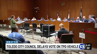 Toledo City Council delays vote on TPD vehicle
