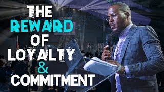 The Reward of Loyalty & Commitment | Ps Collen Maluleke