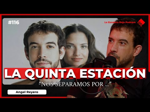 EP. 116: ¿POR QUÉ SE SEPARÓ LA QUINTA ESTACIÓN? ÁNGEL REYERO REVELA LA VERDAD DETRÁS DE LA RUPTURA