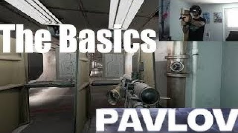 Pavlov VR Tutorial 1 | The Very Basics