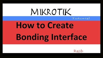 MikroTik Tutorial :  Bonding