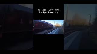 Duchess of Sutherland - Flat Spot Speed Run #shorts #steamengine #trains #funny #viralvideo