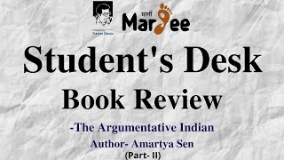 Margee Student's Desk Book Review- "The Argumentative Indian" Part-II