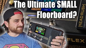 I tried the Headrush FLEX Prime...