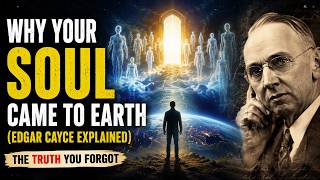 Why Your Soul Came to Earth (Edgar Cayce Explained) Hidden Mind Points